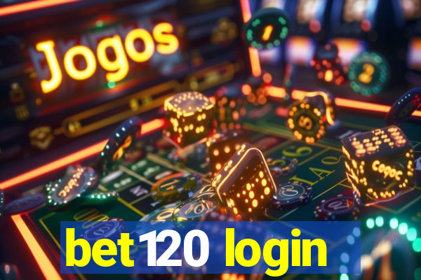 bet120 login